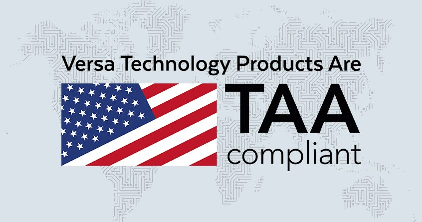 Versa Technology Products Are TAA Compliant